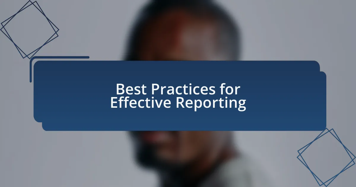 Best Practices for Effective Reporting