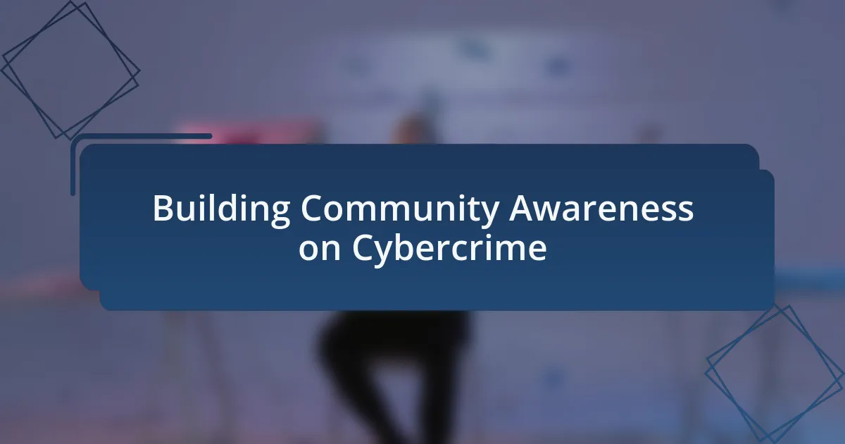 Building Community Awareness on Cybercrime