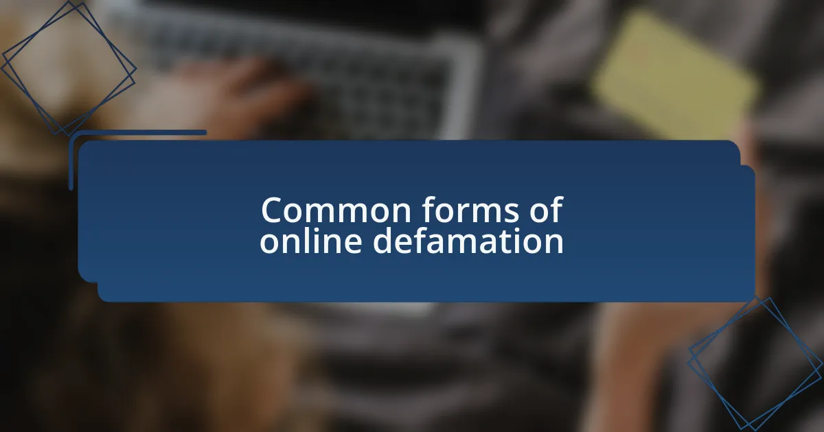 Common forms of online defamation