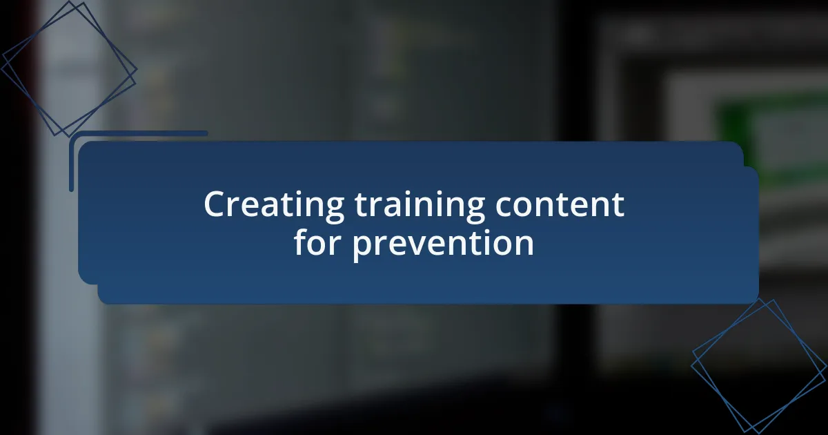 Creating training content for prevention