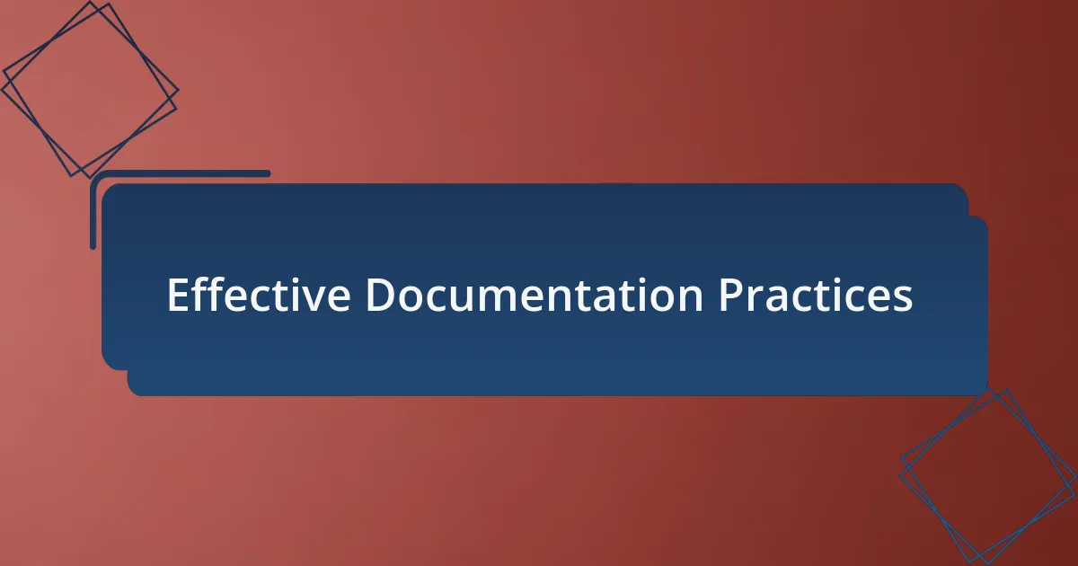 Effective Documentation Practices
