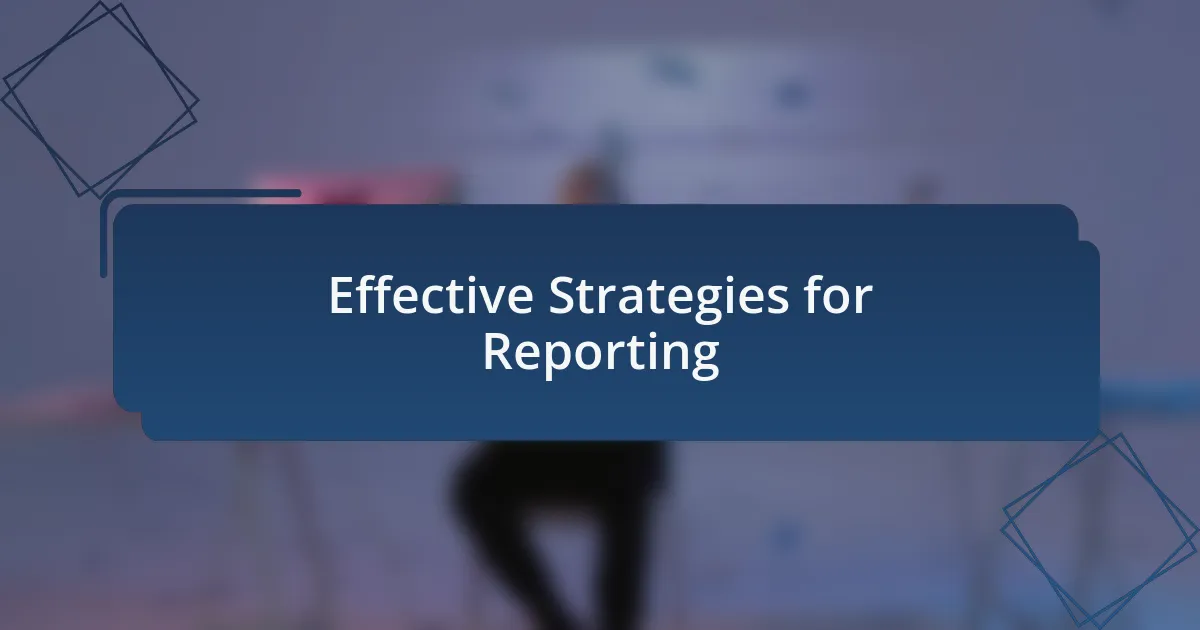 Effective Strategies for Reporting
