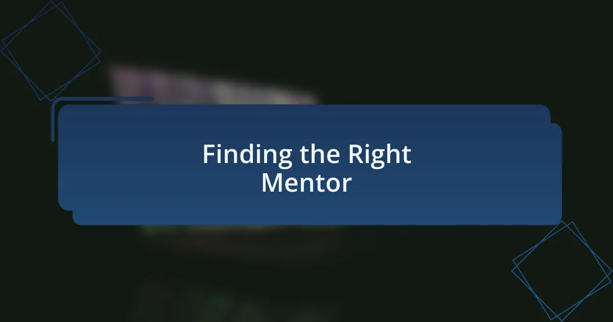 Finding the Right Mentor