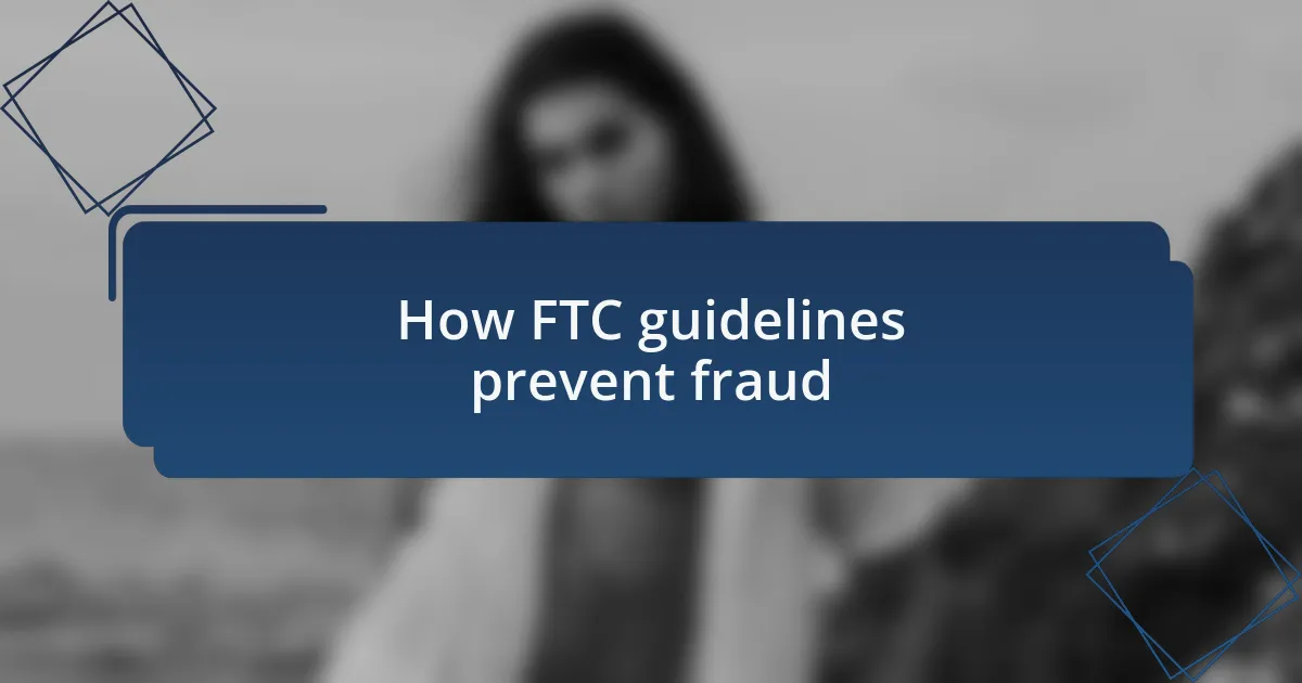 How FTC guidelines prevent fraud