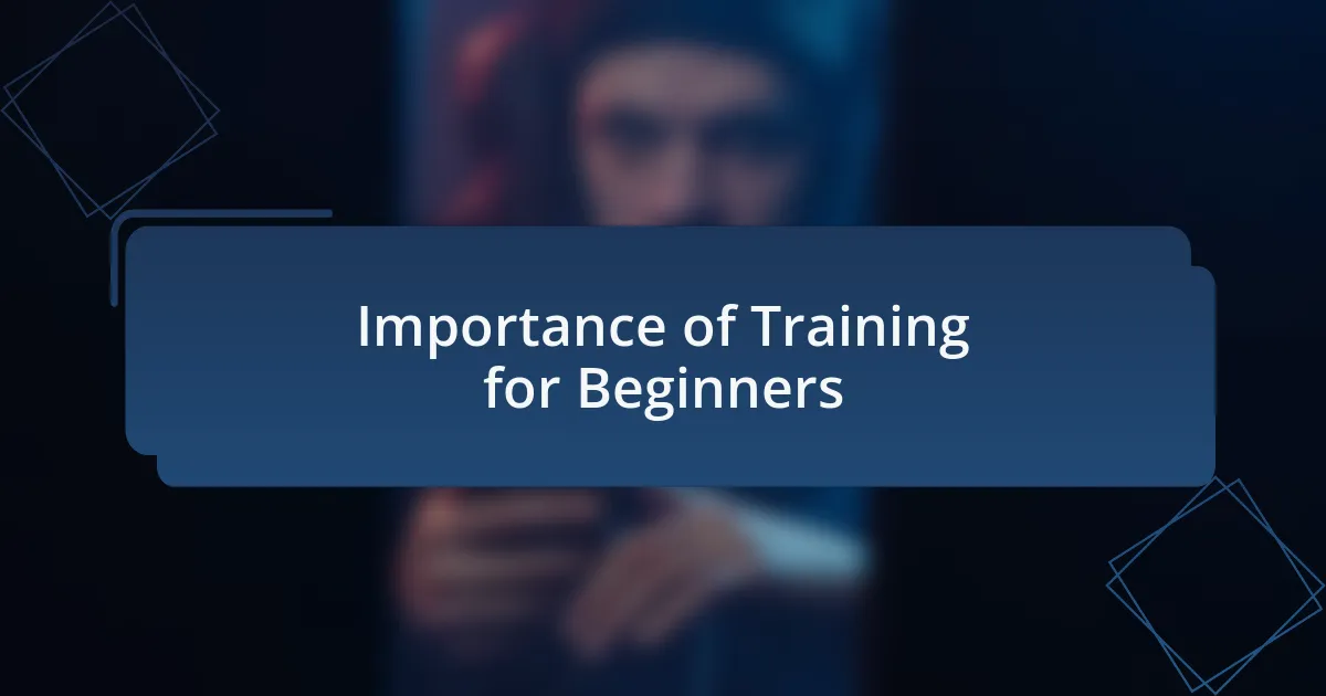 Importance of Training for Beginners