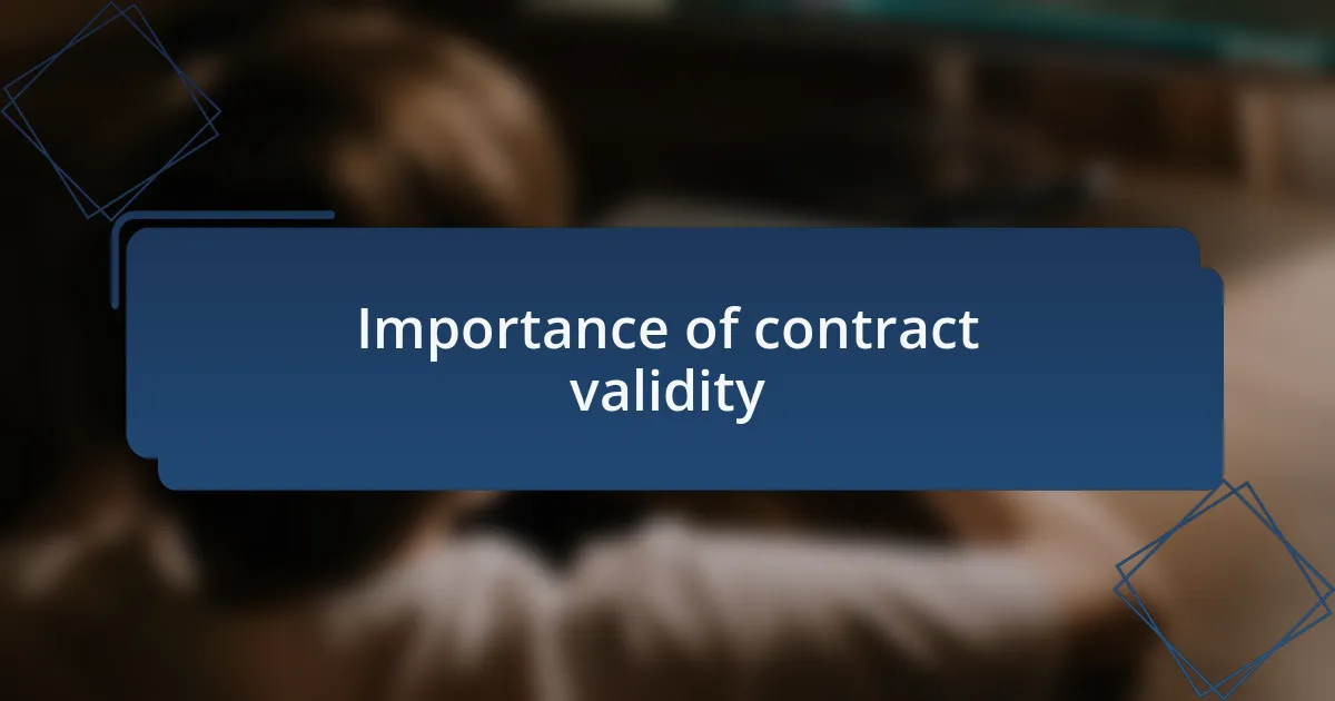 Importance of contract validity
