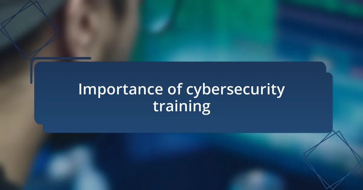 Importance of cybersecurity training