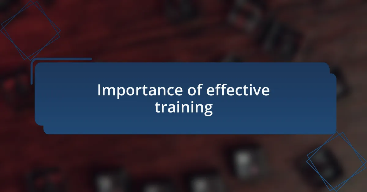 Importance of effective training