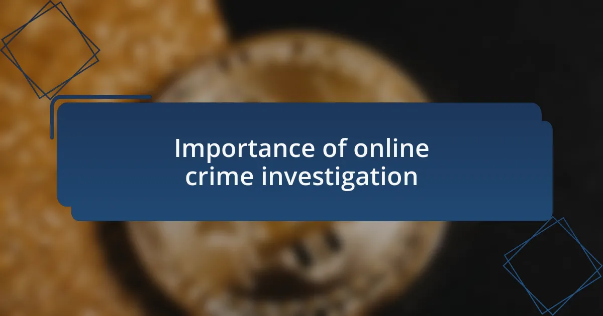 Importance of online crime investigation