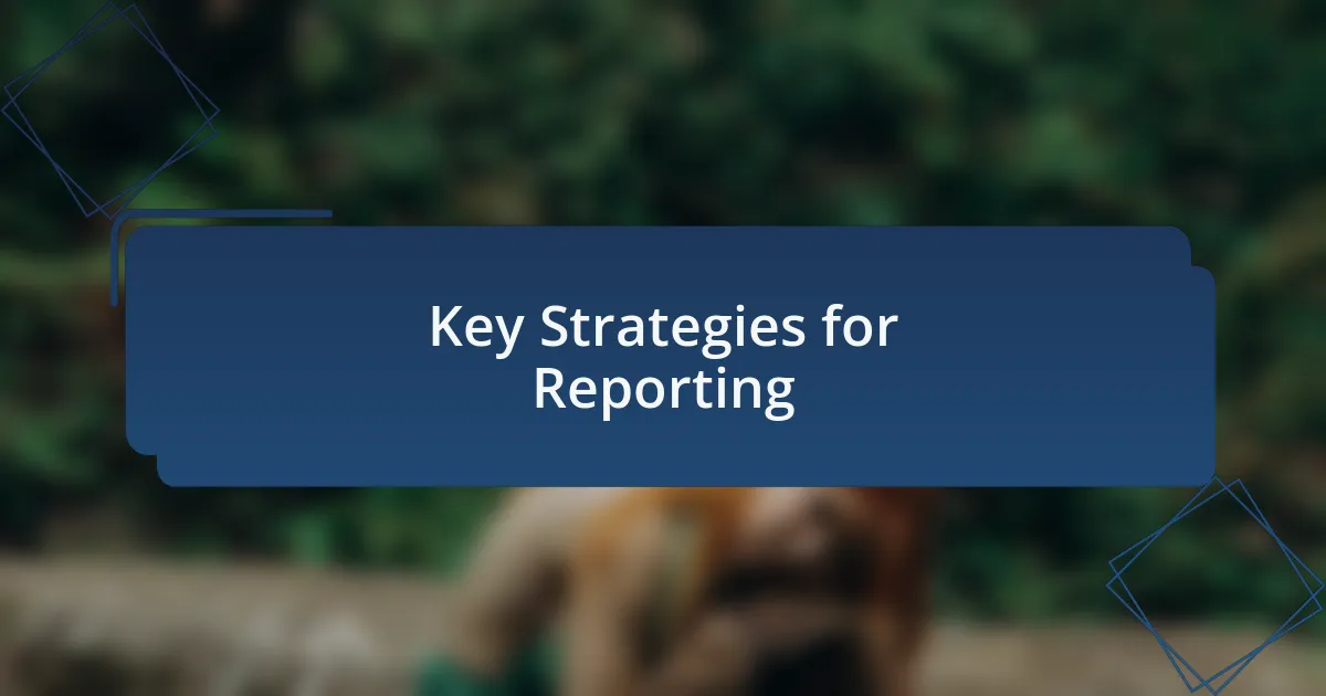 Key Strategies for Reporting