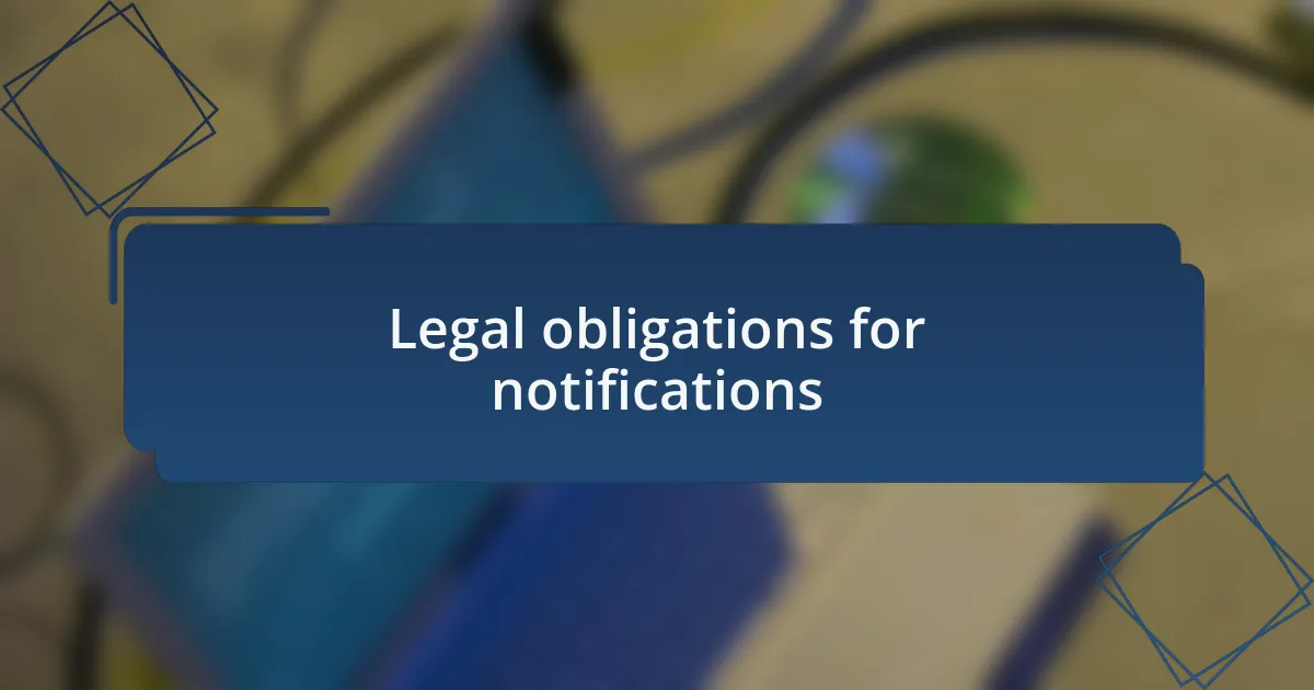 Legal obligations for notifications