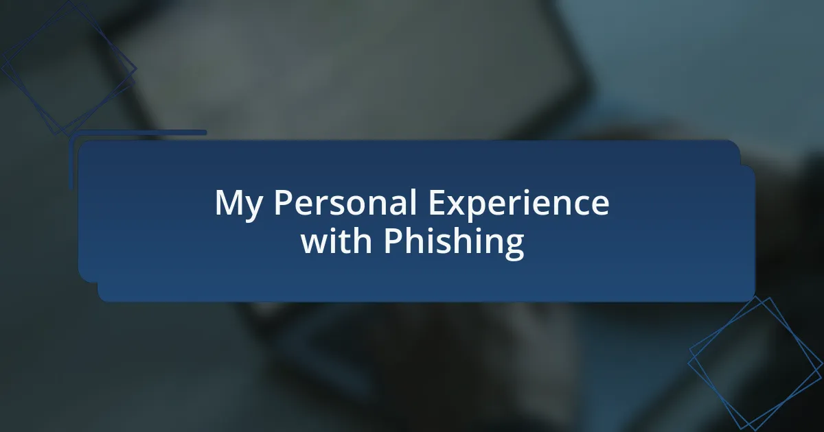 My Personal Experience with Phishing