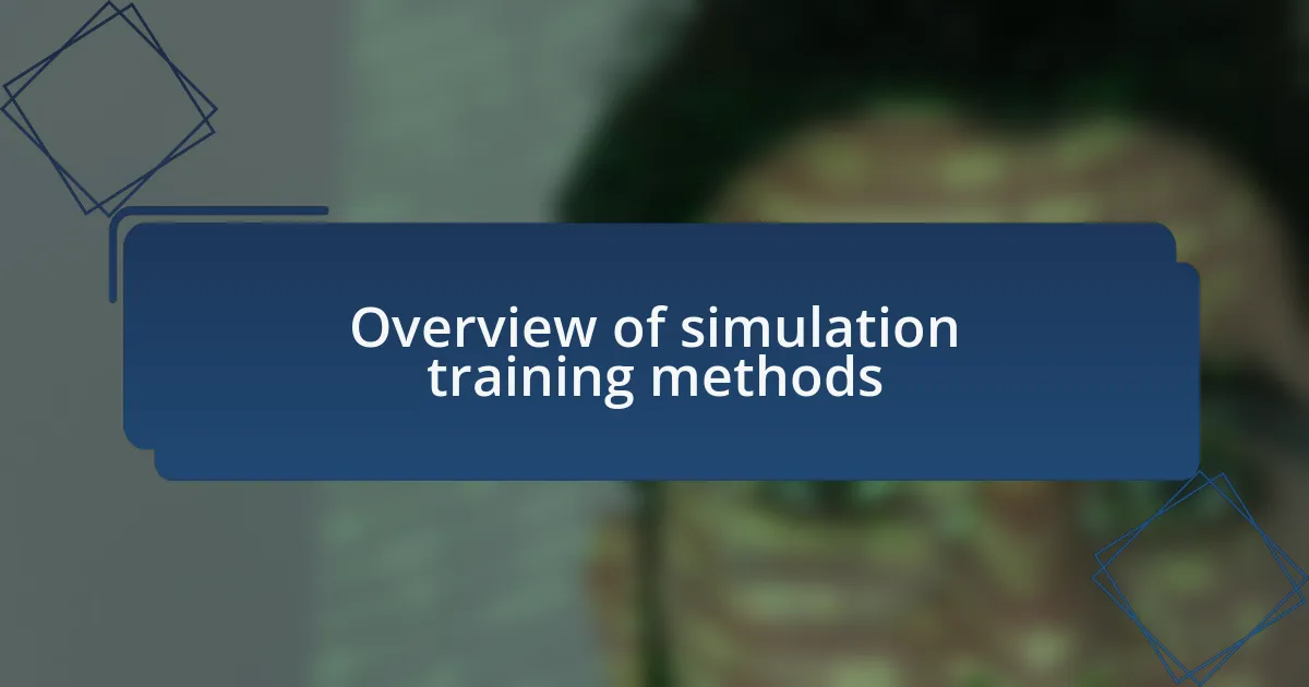Overview of simulation training methods