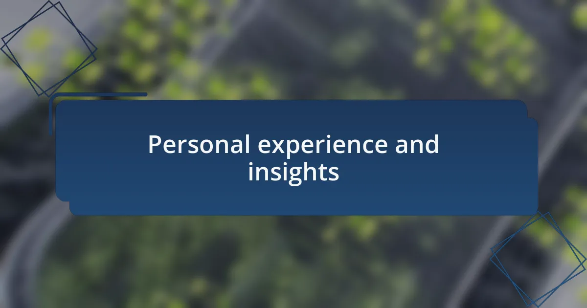 Personal experience and insights