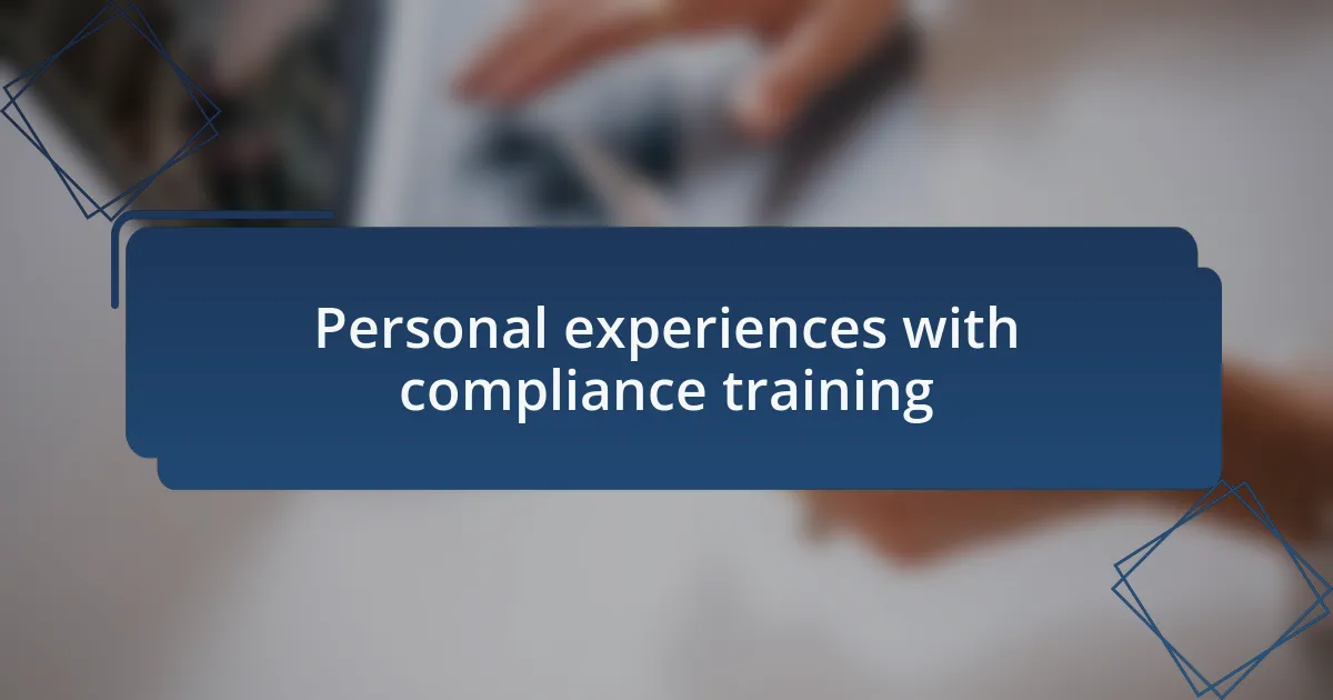 Personal experiences with compliance training