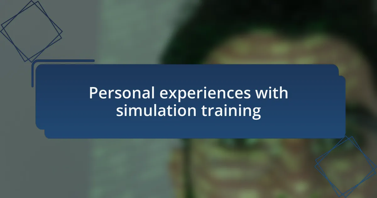 Personal experiences with simulation training