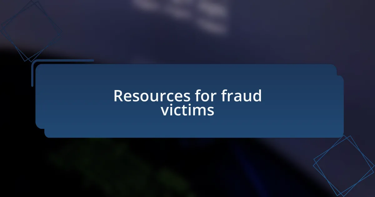 Resources for fraud victims