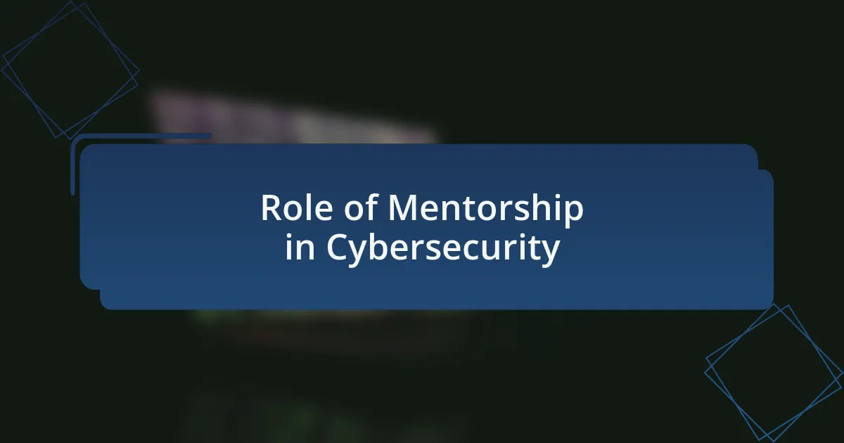 Role of Mentorship in Cybersecurity