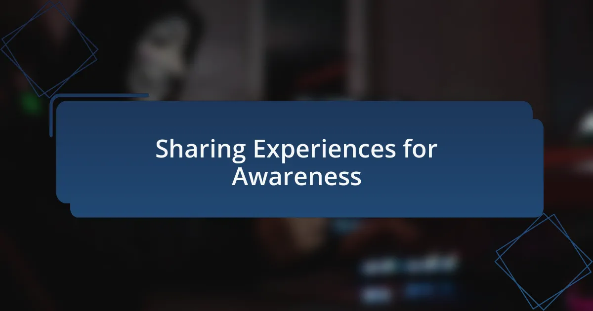 Sharing Experiences for Awareness