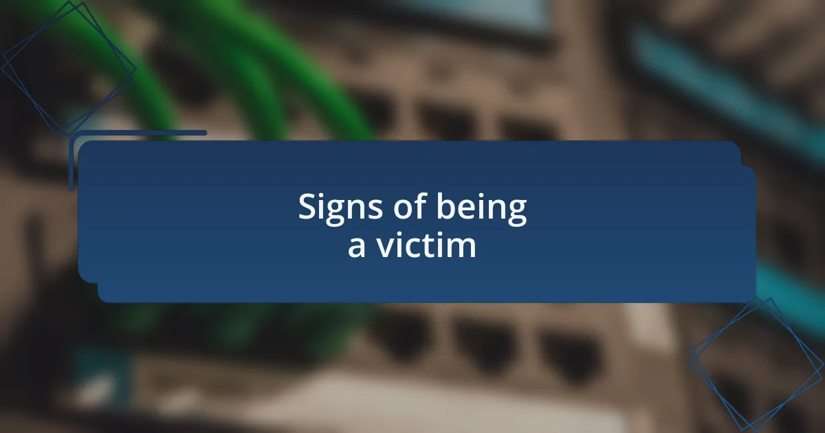 Signs of being a victim