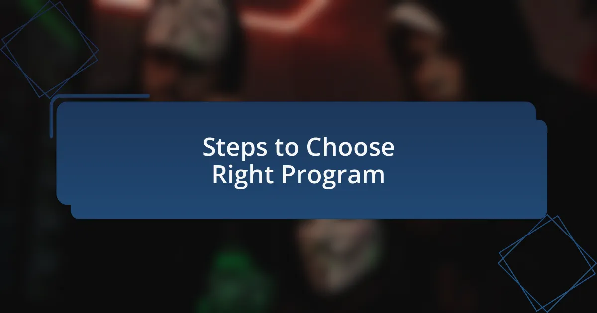 Steps to Choose Right Program