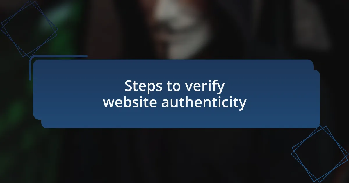 Steps to verify website authenticity
