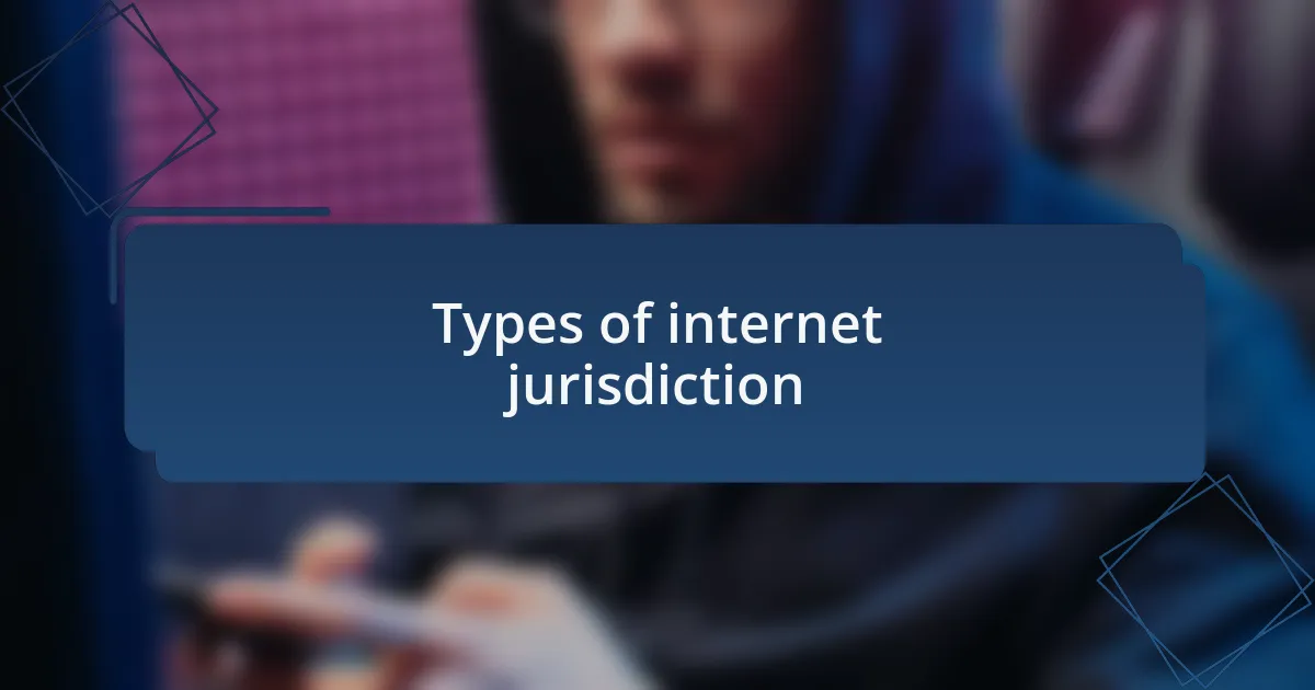 Types of internet jurisdiction